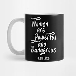 Women Are Powerful and Dangerous Mug